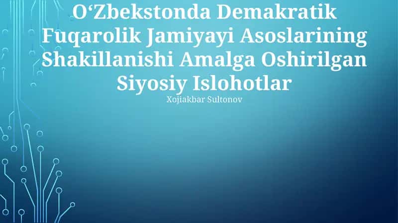 O‘Zbekstonda Demakratik Fuqarolik Jamiyayi Asoslarining Shakillanishi Amalga Oshirilgan Siyosiy Islohotlar