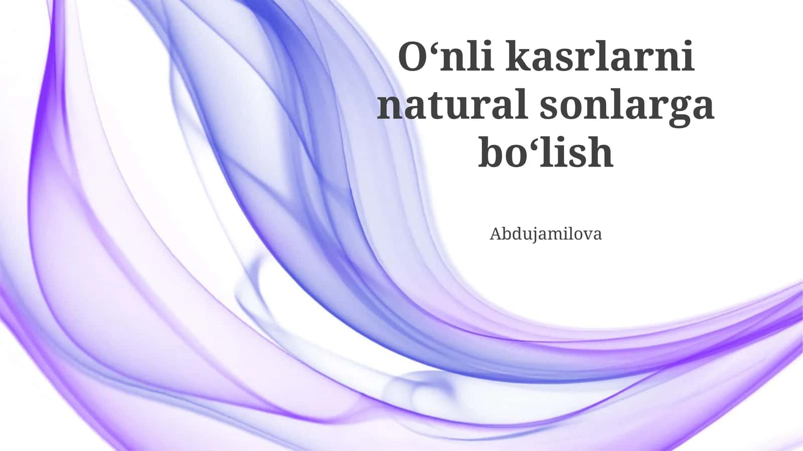O'nli kasrlarni natural sonlarga boʻlish
