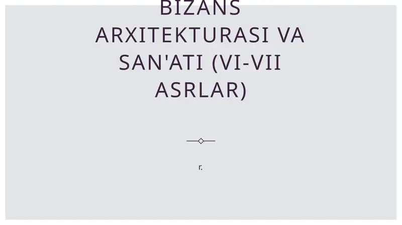 Bizans Arxitekturasi va San'ati (VI-VII asrlar)