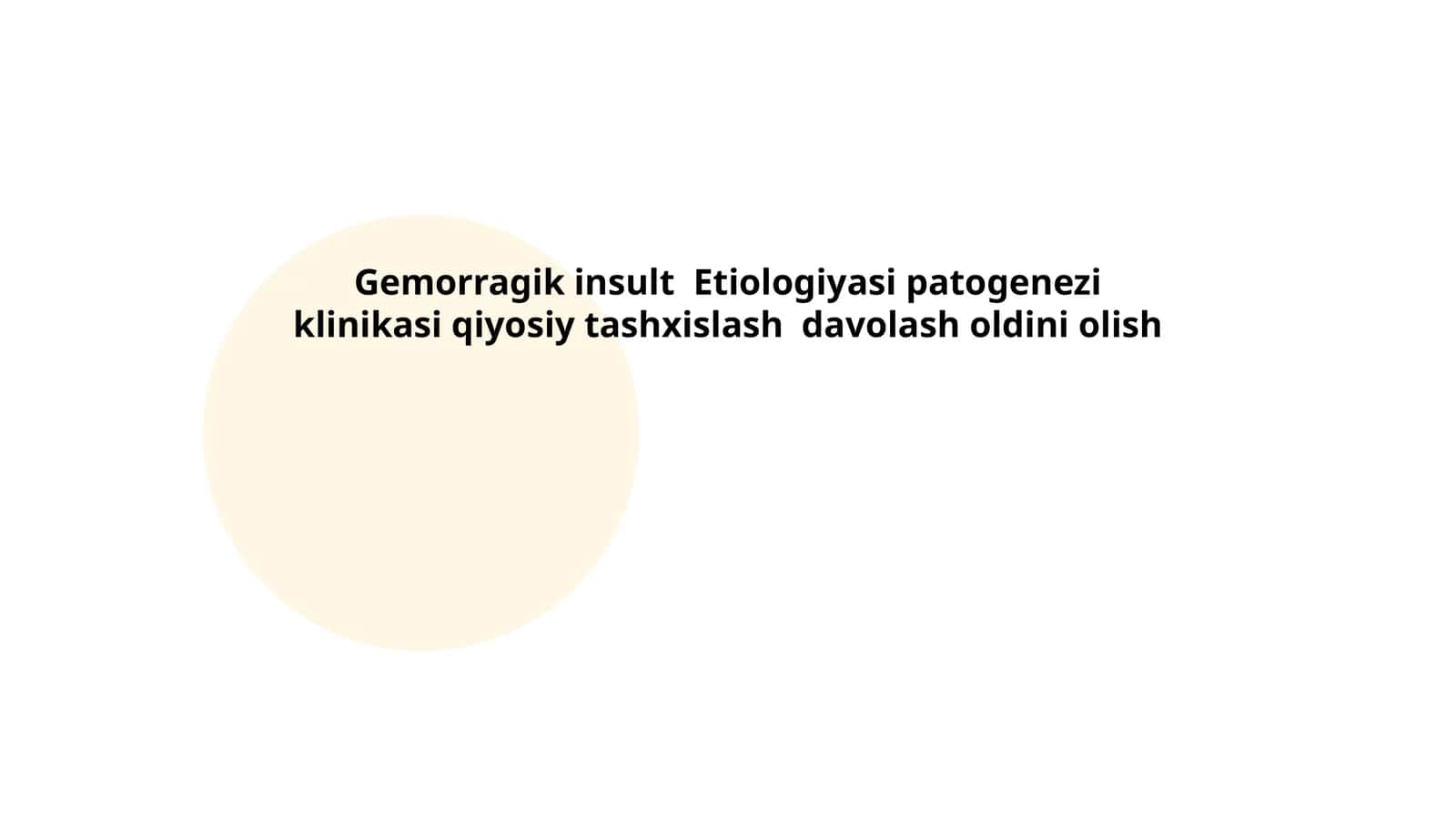 Gemorragik insult Etiologiyasi patogenezi klinikasi qiyosiy tashxislash davolash oldini olish