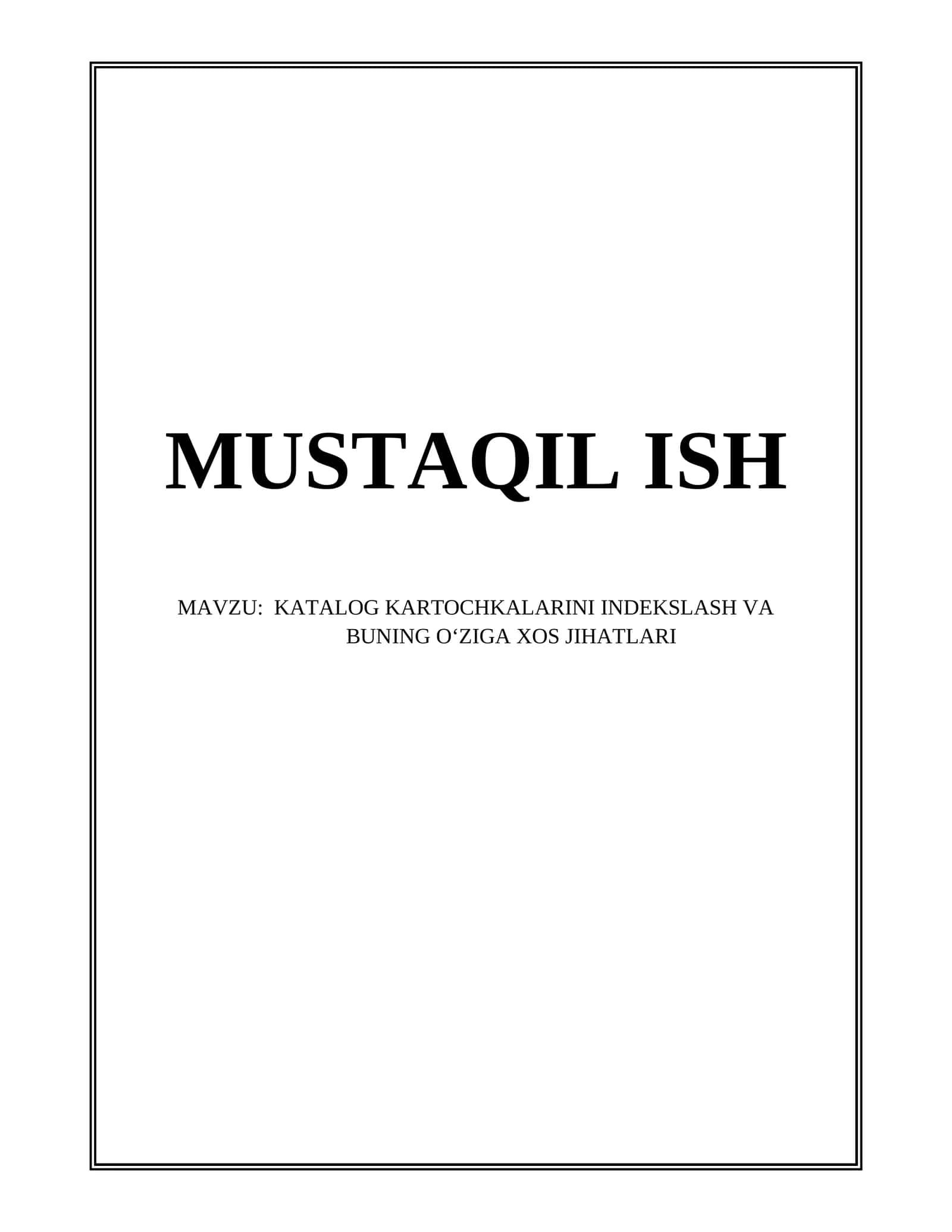 KATALOG KARTOCHKALARINI INDEKSLASH VA BUNING O‘ZIGA XOS JIHATLARI