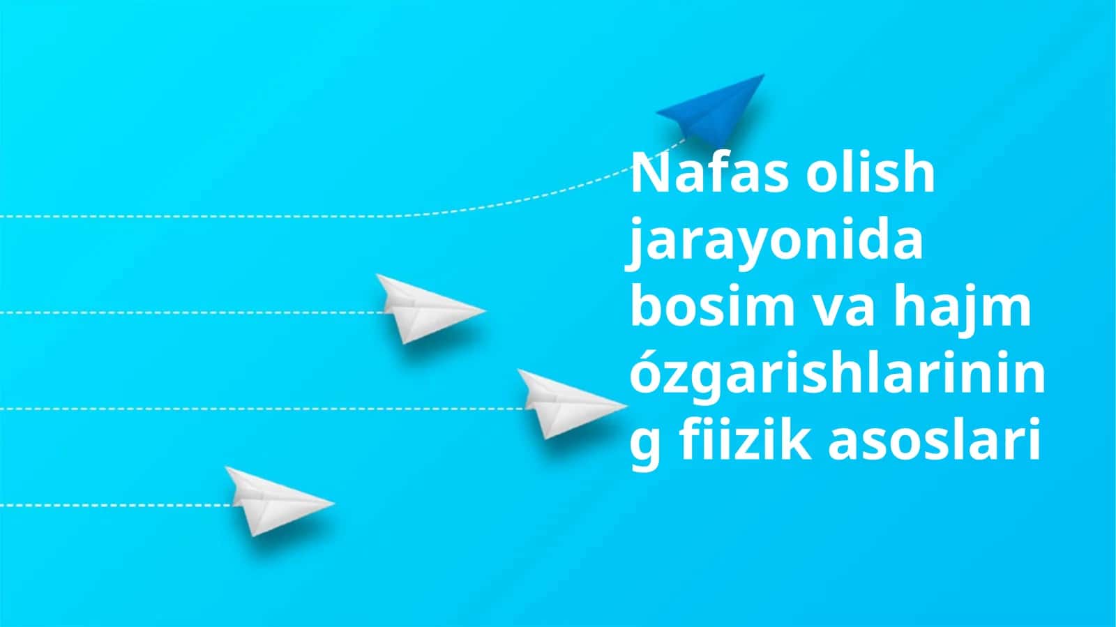 Nafas olish jarayonida bosim va hajm ózgarishlarining fiizik asoslari