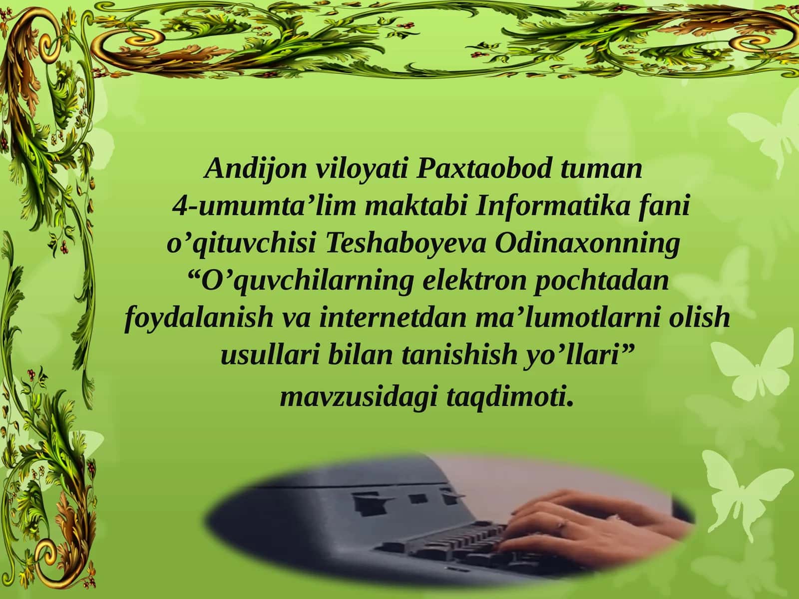 O‘quvchilarni elektron pochtadan foydalanish va internetdan ma’lumotlarni olish usullari bilan tanishtirish yo‘llari