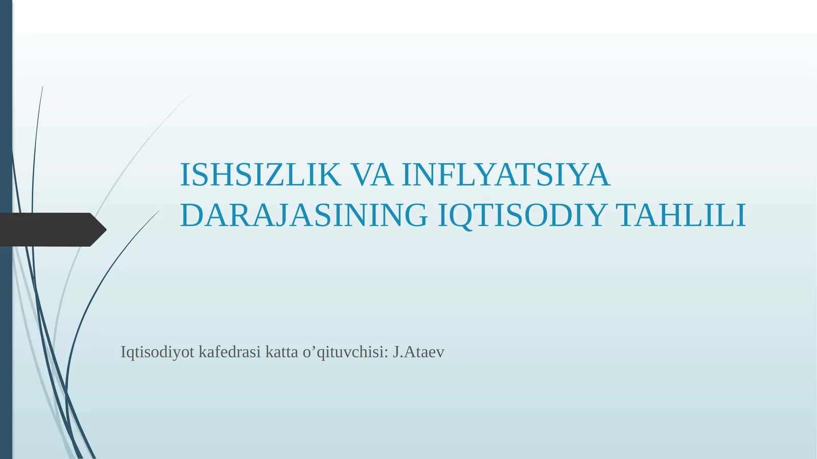 ISHSIZLIK VA INFLYATSIYA DARAJASINING IQTISODIY TAHLILI