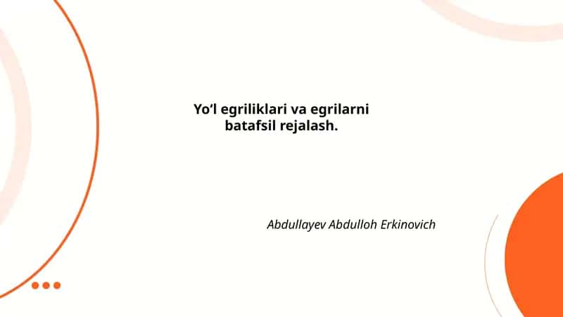 Yo‘l egriliklari va egrilarni batafsil rejalash
