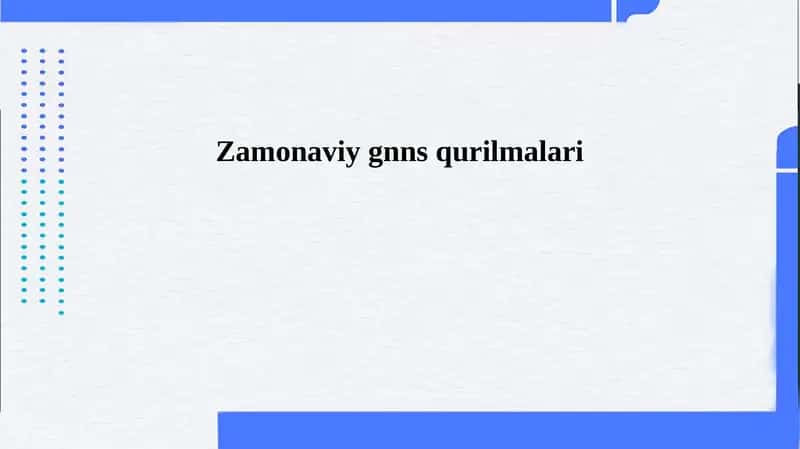 Zamonaviy gnns qurilmalari