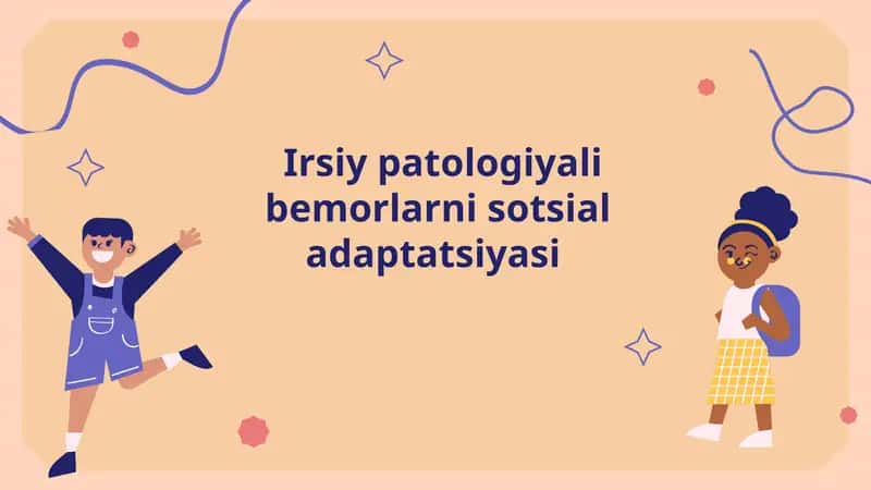 Irsiy patologiyali bemorlarni sotsial adaptatsiyasi