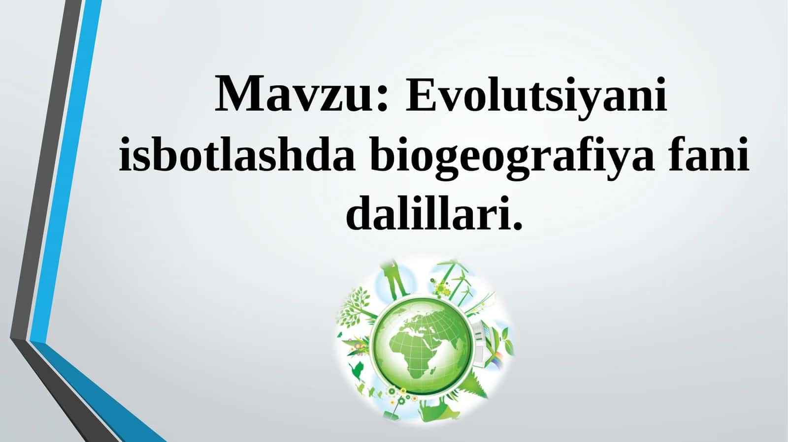Evolutsiyani isbotlashda biogeografiya fani dalillari