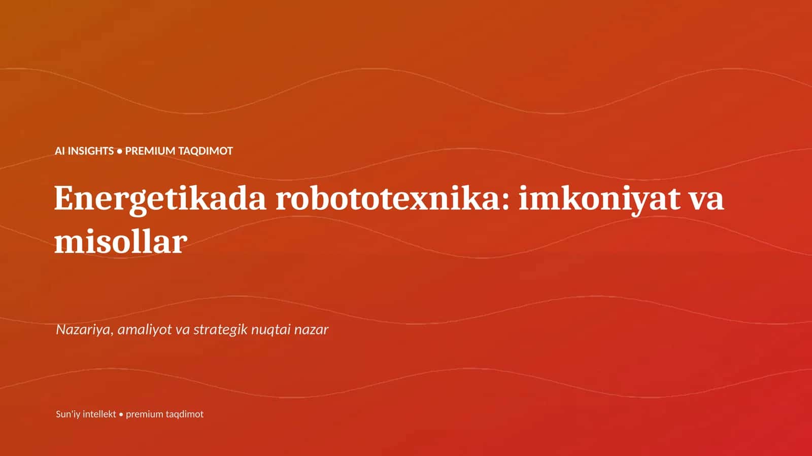 Energetikada robototexnika: imkoniyat va misollar