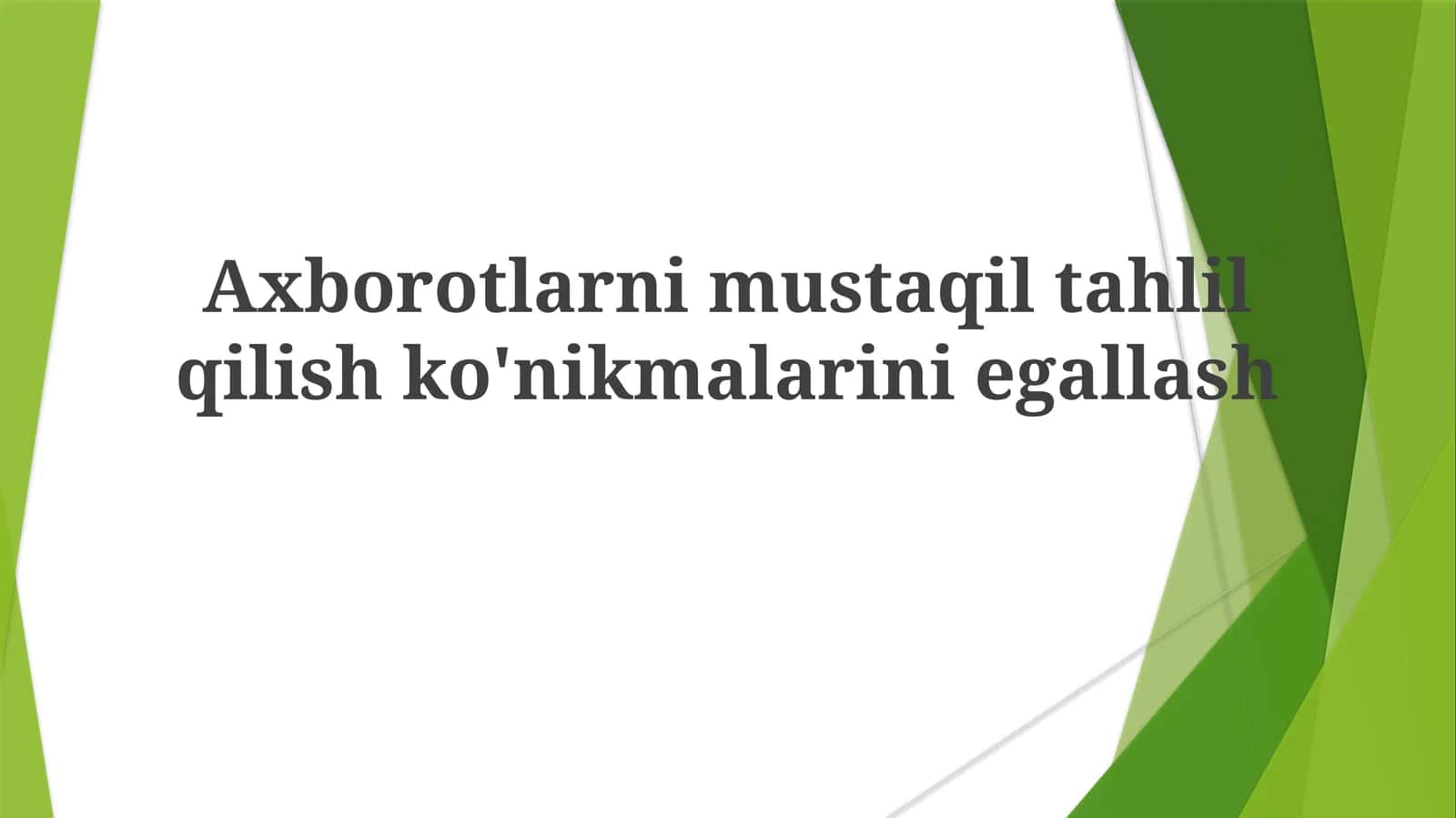 Axborotlarni Mustaqil Tahlil Qilish Ko'nikmalari