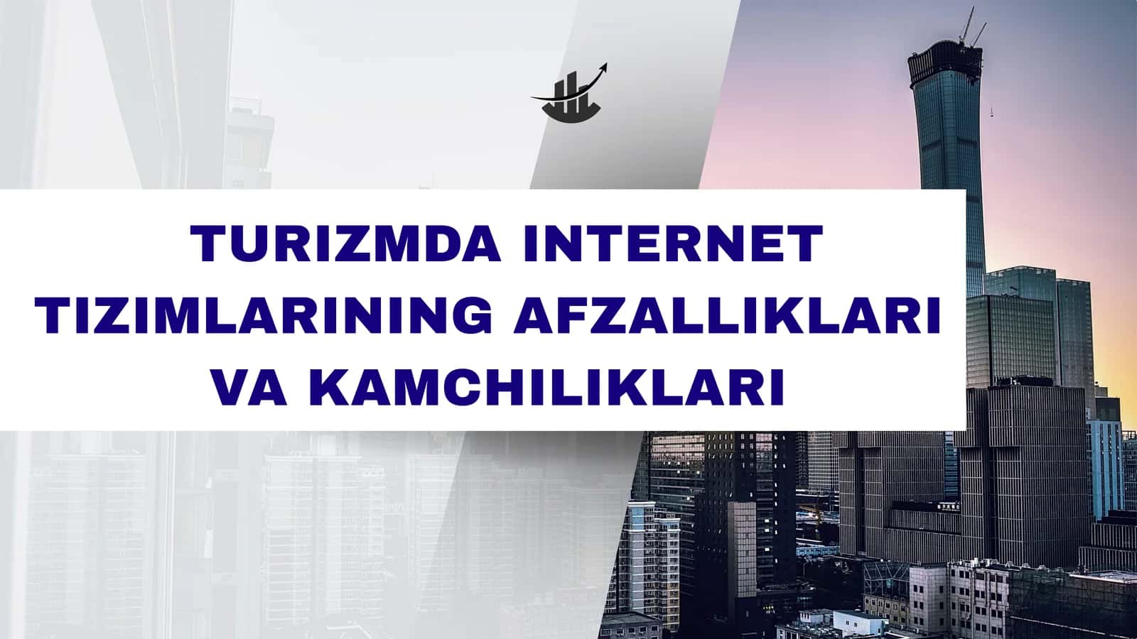 TURIZMDA INTERNET TIZIMLARINING AFZALLIKLARI VA KAMCHILIKLARI