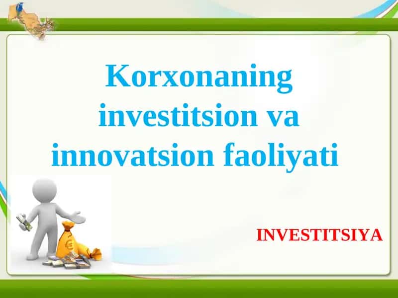 Korxonaning investitsion vainnovatsion faoliyati