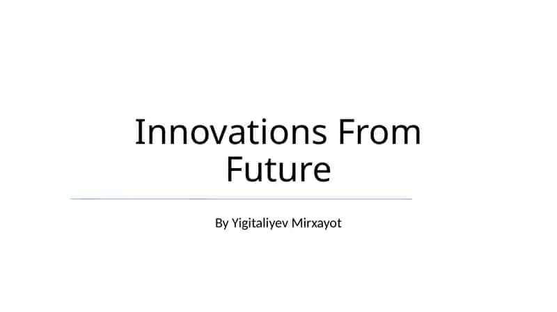Innovations From Future