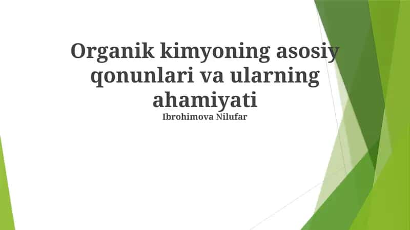 Organik kimyoning asosiy qonunlari va ularning ahamiyati