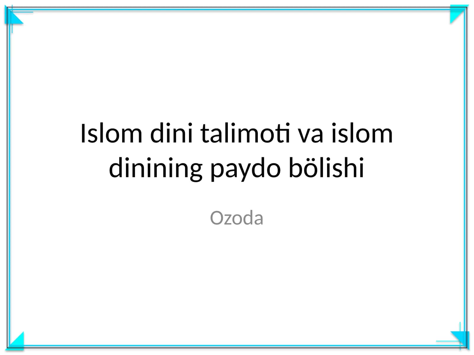 Islom dini talimoti va islom dinining paydo bölishi