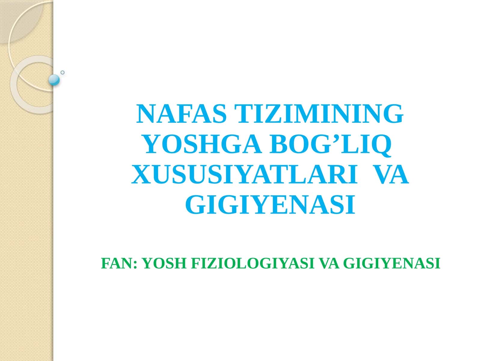 NAFASTIZIMINING YOSH GABOG’LIQXUSUSIYATLARIVAGIGIYENASI