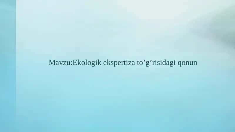 Ekologik ekspertiza to‘g‘risidagi qonunchilik