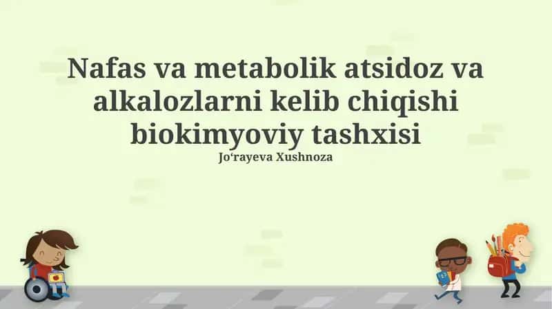 Nafas va metabolik atsidoz va alkalozlarni kelib chiqishi biokimyoviy tashxisi