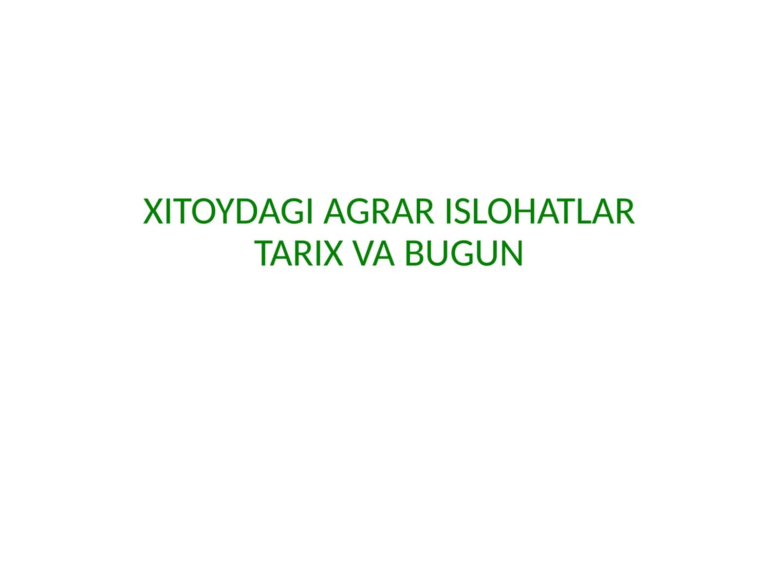 XITOYDAGI AGRAR ISLOHATLAR TARIXI VA BUGUN