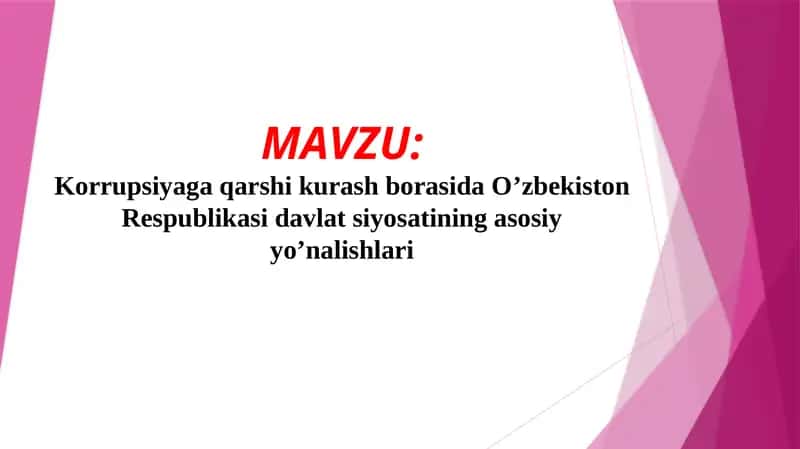 Korrupsiyaga qarshi kurash borasida O’zbekiston Respublikasi davlat siyosatining asosiy yo’nalishlari (TAQDIMOT)