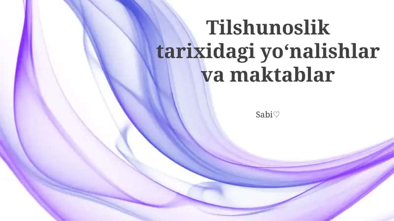 Tilshunoslik tarixidagi yoʻnalishlar va maktablar