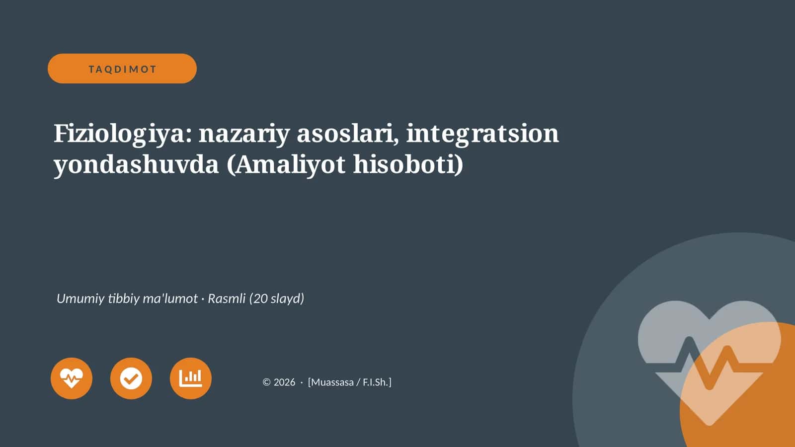 Fiziologiya: nazariy asoslari, integratsion yondashuvda (Amaliyot hisoboti)