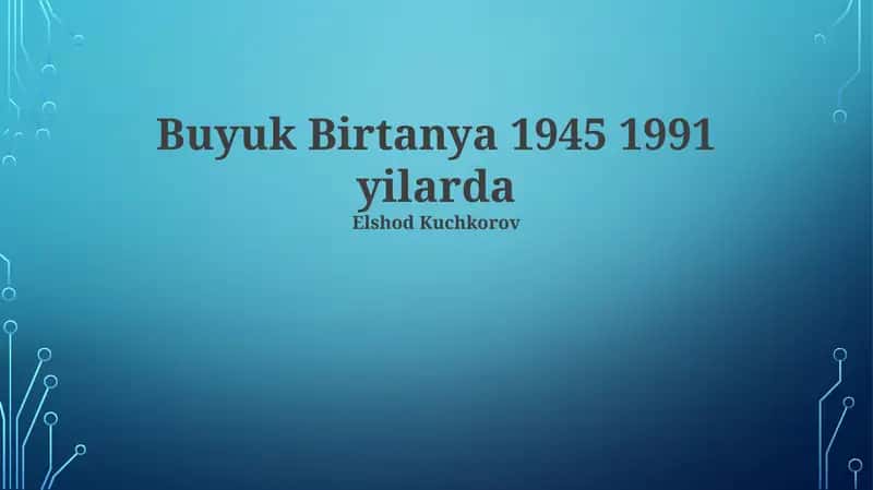 Buyuk Birtanya 1945 1991 yilarda