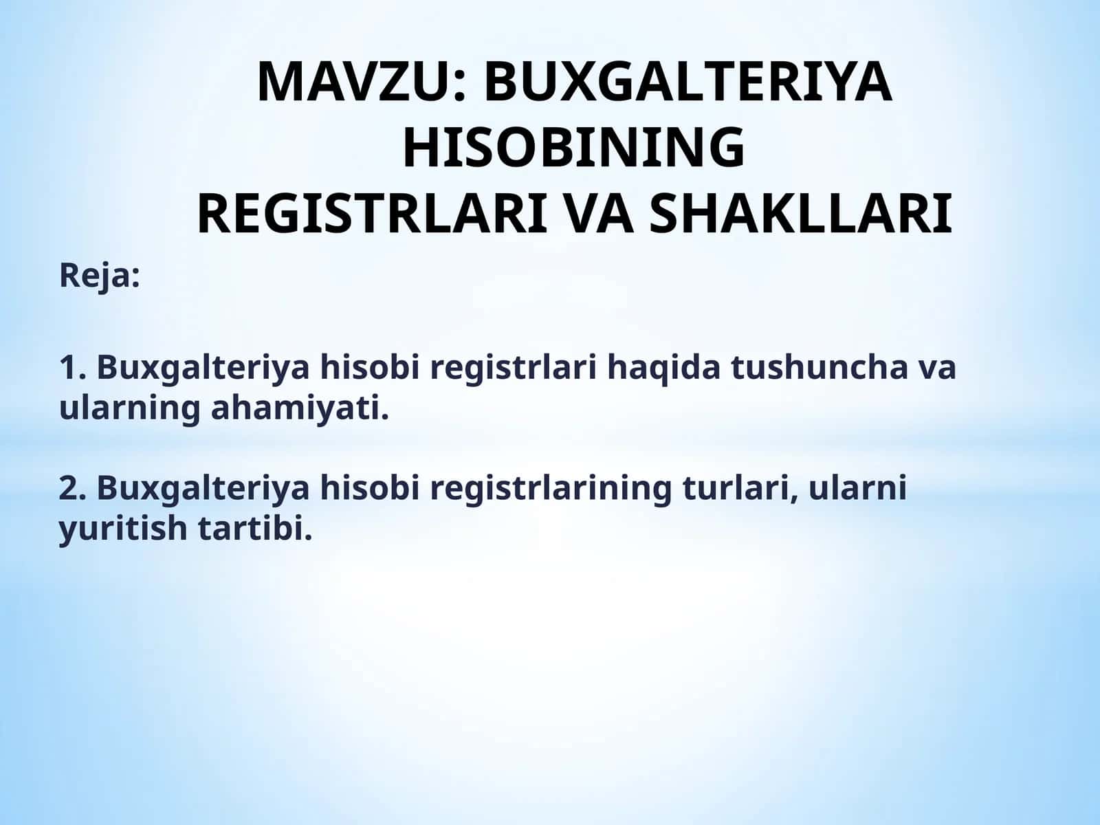 BUXGALTERIYA HISOBINING REGISTRLARI VA SHAKLLARI