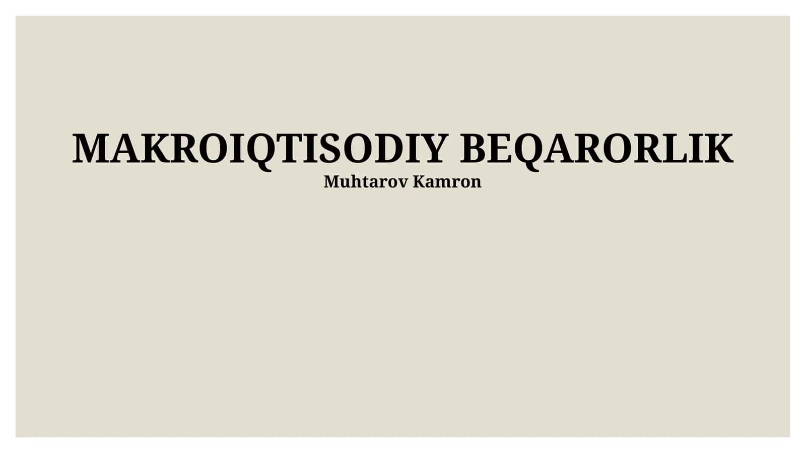 MAKROIQTISODIY BEQARORLIK