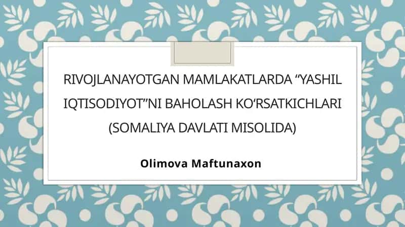 Somaliyada Yashil iqtisodiyotning shakllanishi va hozirgi holati