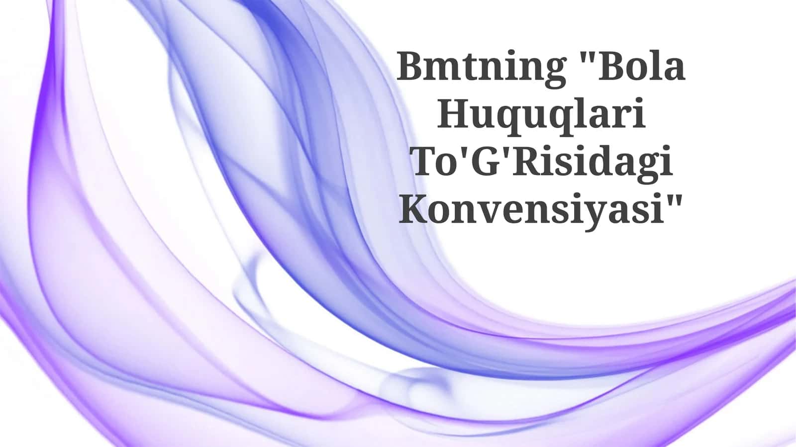 Bola Huquqlari To'G'Risidagi Konvensiyasi