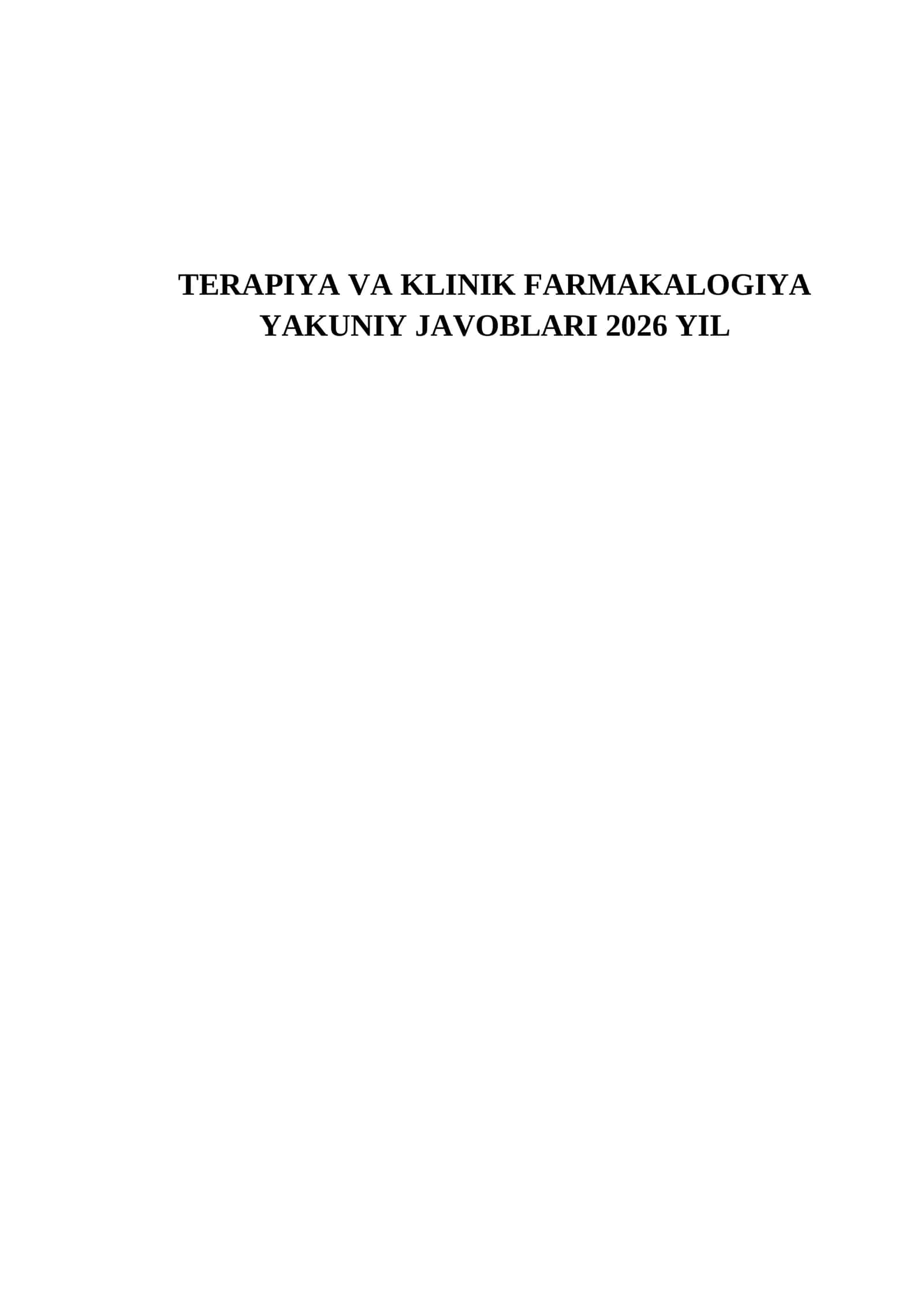 TERAPIYA VA KLINIK FARMAKALOGIYA YAKUNIY JAVOBLARI 2026 YIL