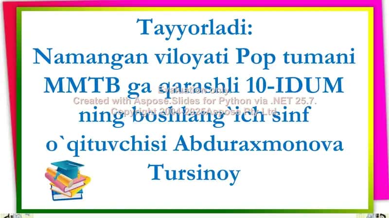 Namangan viloyati Pop tumani MMTB ga qarashli 10-IDUM ning boshlang`ich sinf o`qituvchisi Abduraxmonova Tursinoy