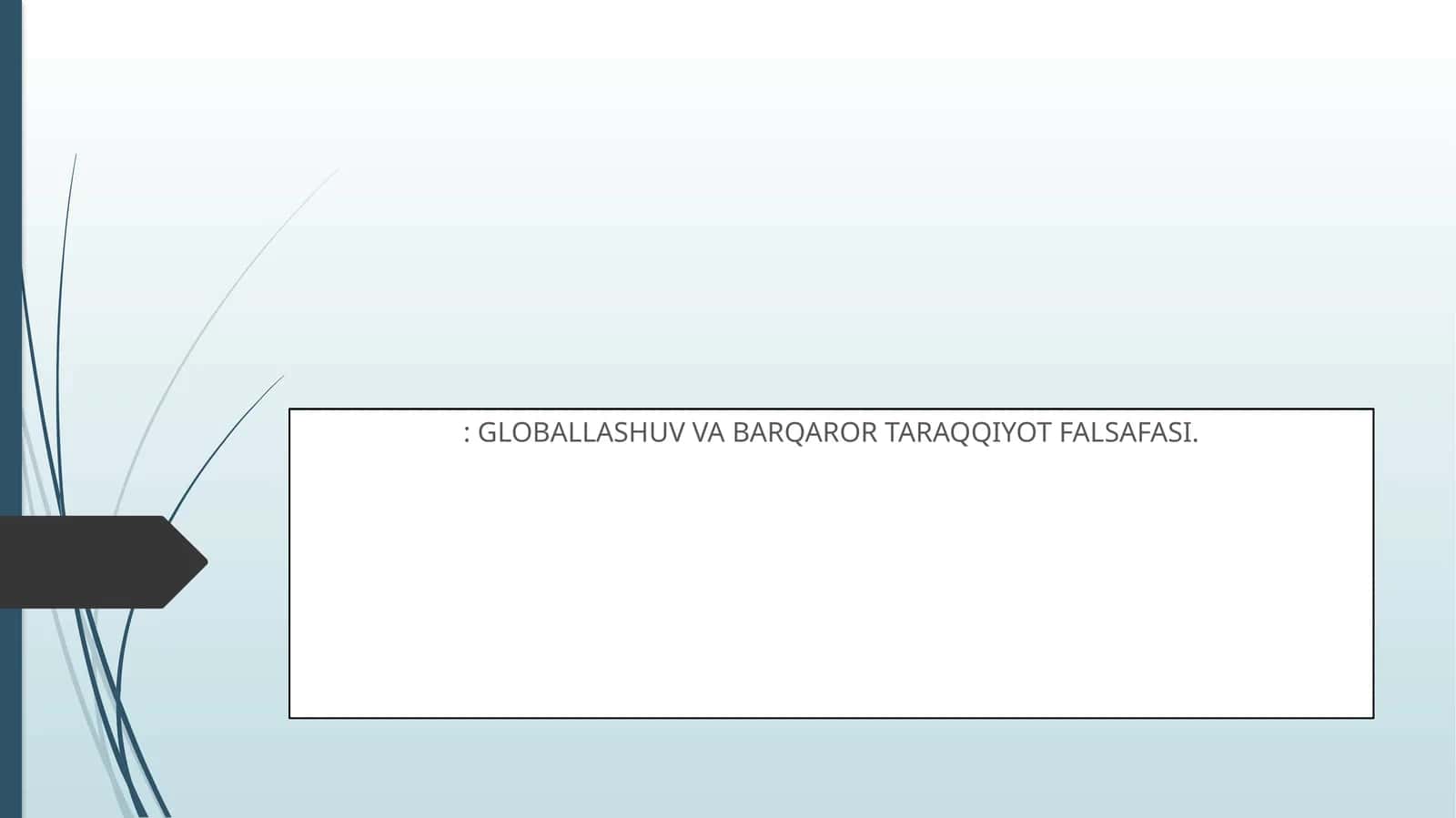 Globallashuv va Barqaror Taraqqiyot Falsafasi