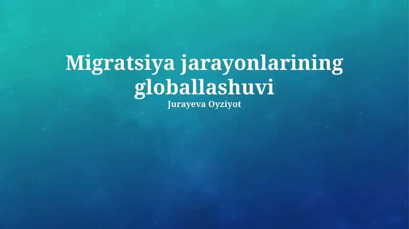 Migratsiya jarayonlarining globallashuvi