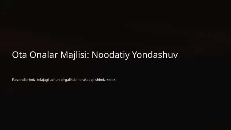 Ota-onalar majlisi noodatiy yondashuv