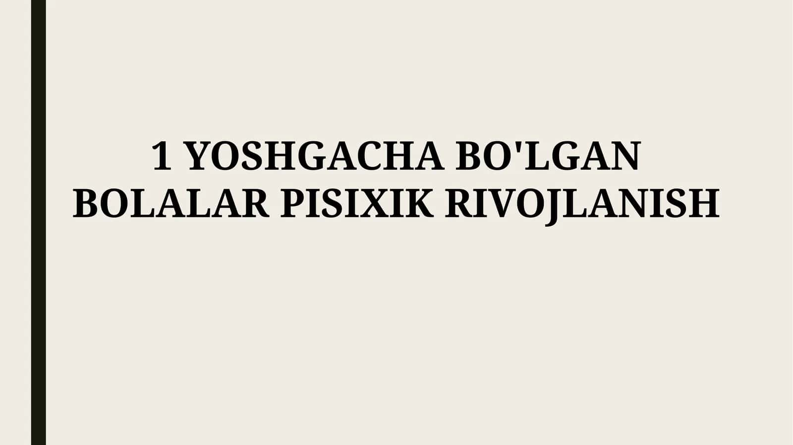 YOSHGACHA BO'LGAN BOLALAR PISIXIKRIVOJLANISH