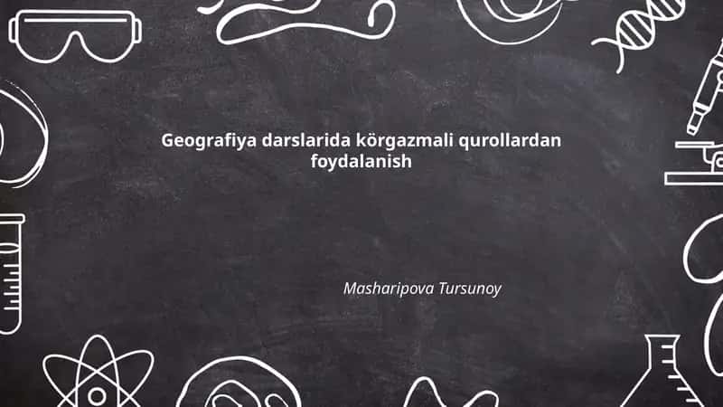 Xarita va globuslardan geografiya darslarida foydalanish metodlari
