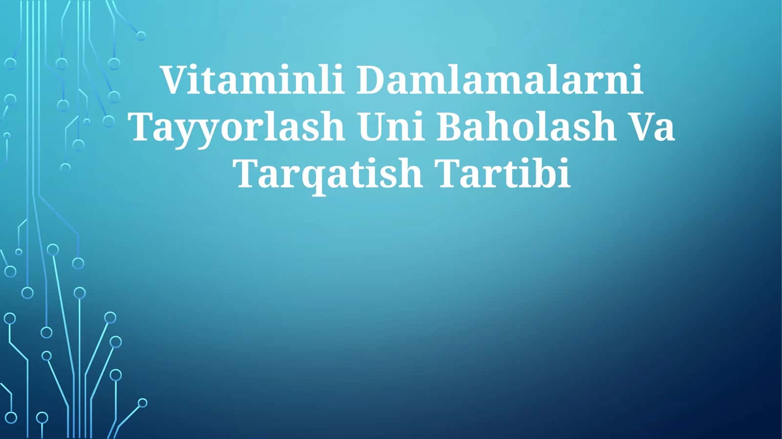 Vitaminli Damlamalarni Tayyorlash Uni Baholash VaTarqatishTartibi