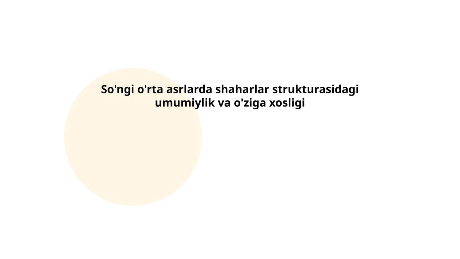 So'ngi o'rta asrlarda shaharlar strukturasidagi umumiylik va o'ziga xosligi
