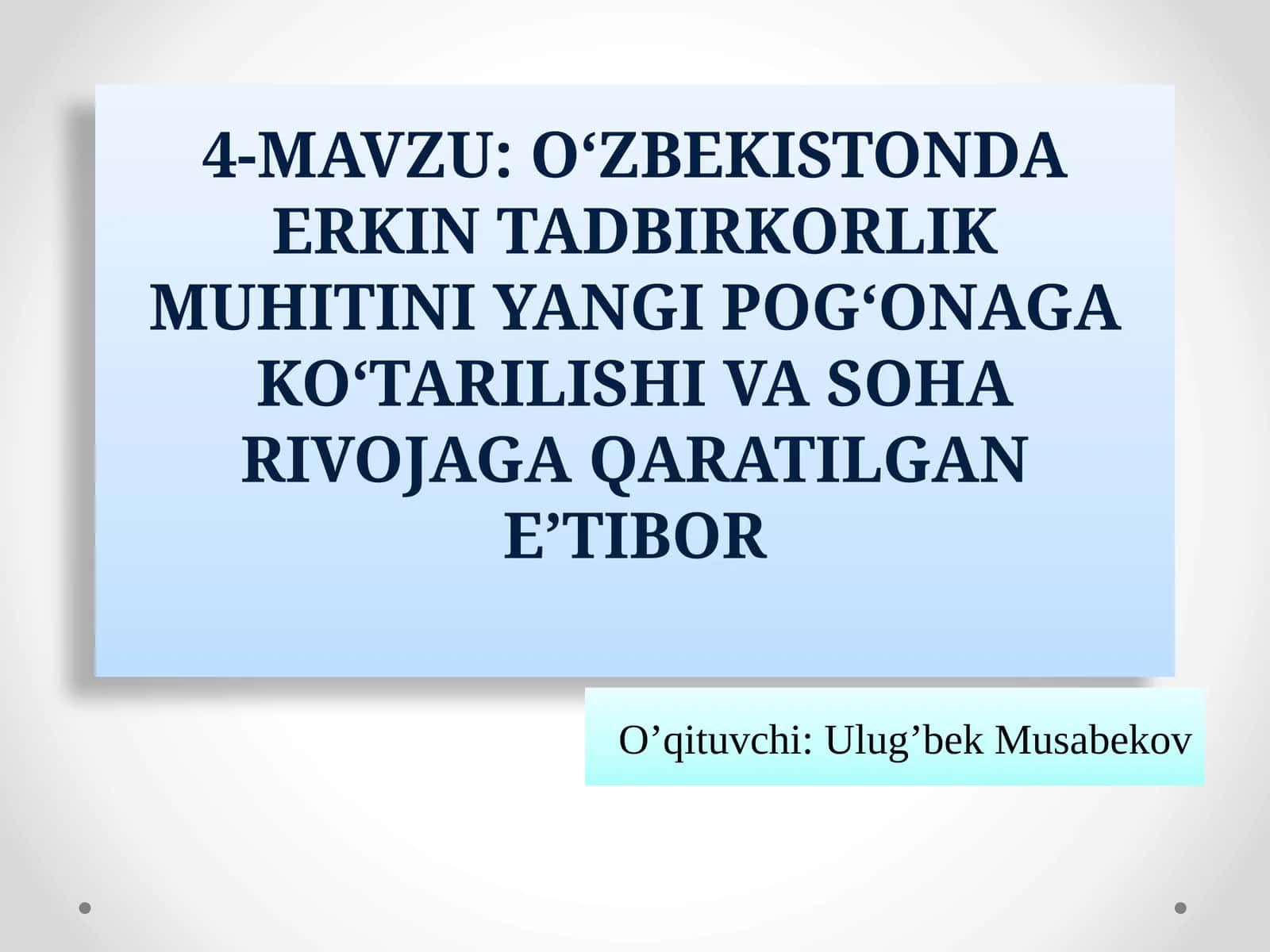 O‘ZBEKISTONDA ERKIN TADBIRKORLIK MUHITI