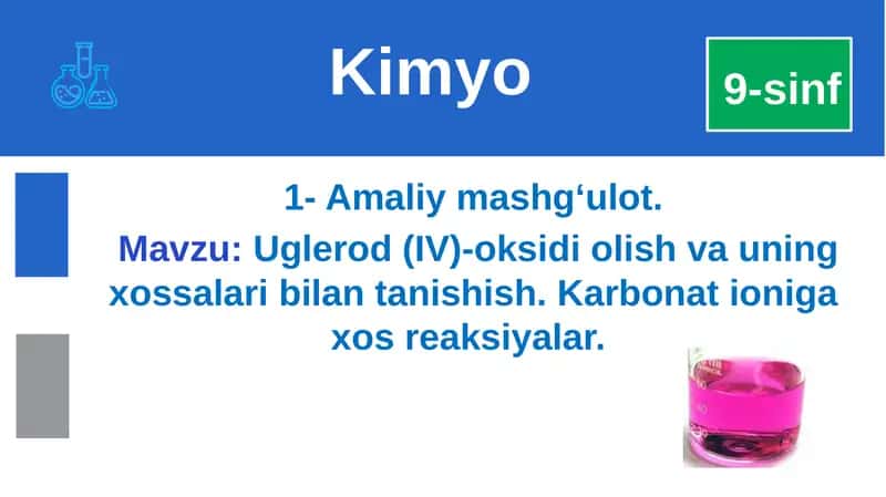 Uglerod(IV)-oksidi olish va uning xossalarini bilantashish