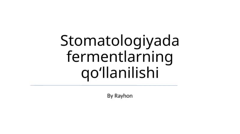 Stomatologiyada fermentlarning qoʻllanilishi