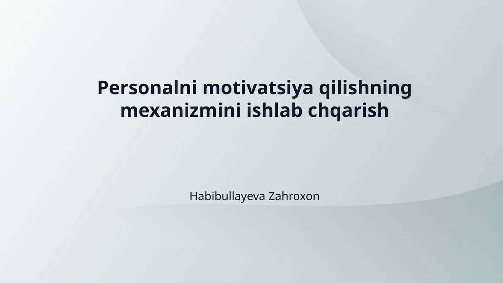 Personalni motivatsiya qilishning mexanizmini ishlab chqarish