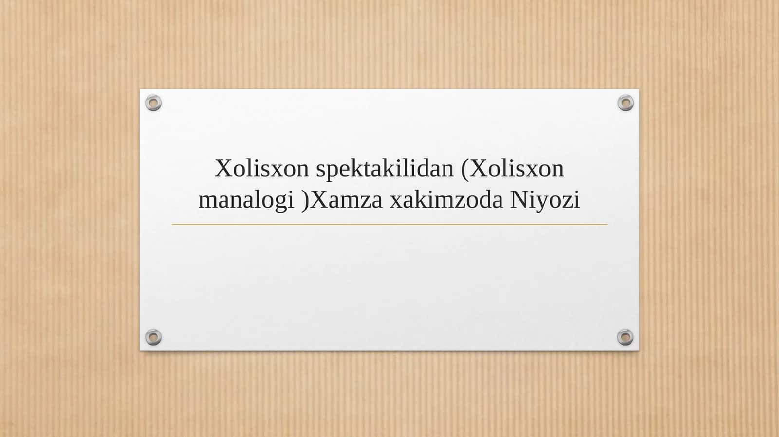 Xolisxon spektakilidan (Xolisxon manalogi )Xamza xakimzoda Niyozi