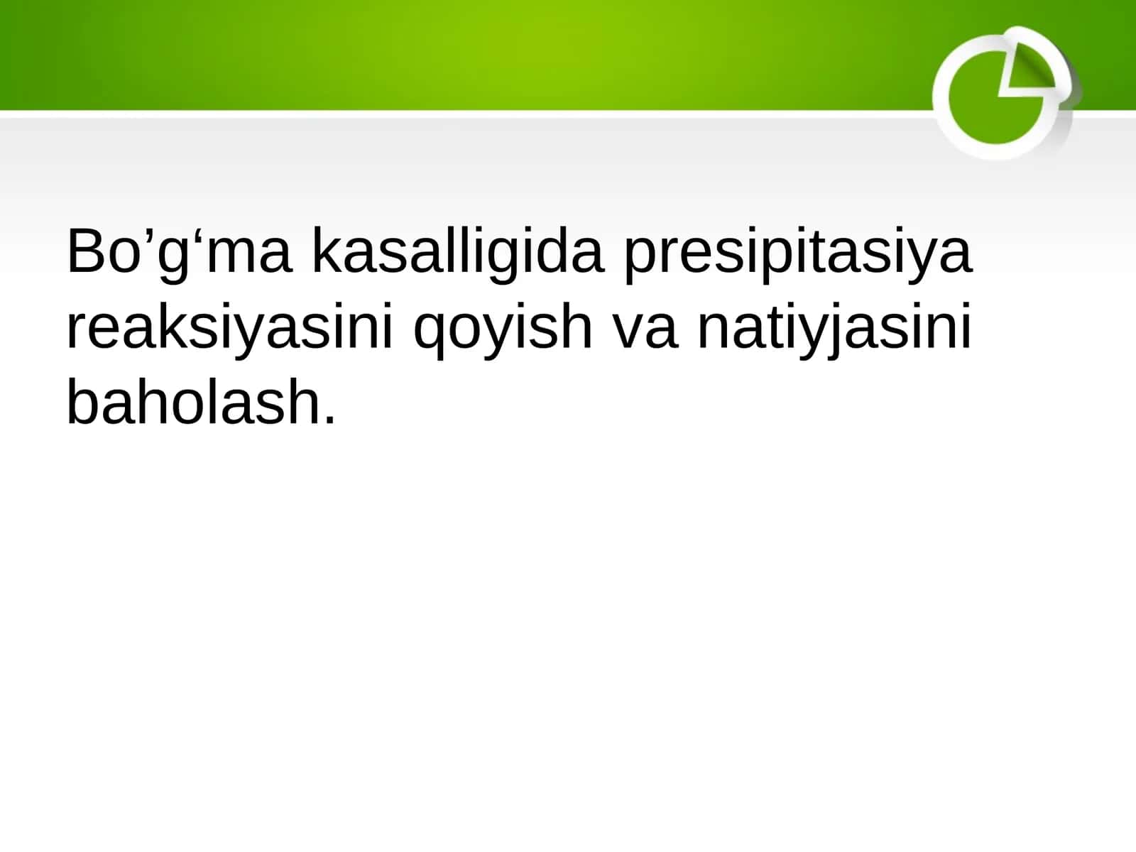 Bug‘ma kasalligida presipitasiya reaksiyasini qoyish va natiyjasini baholash