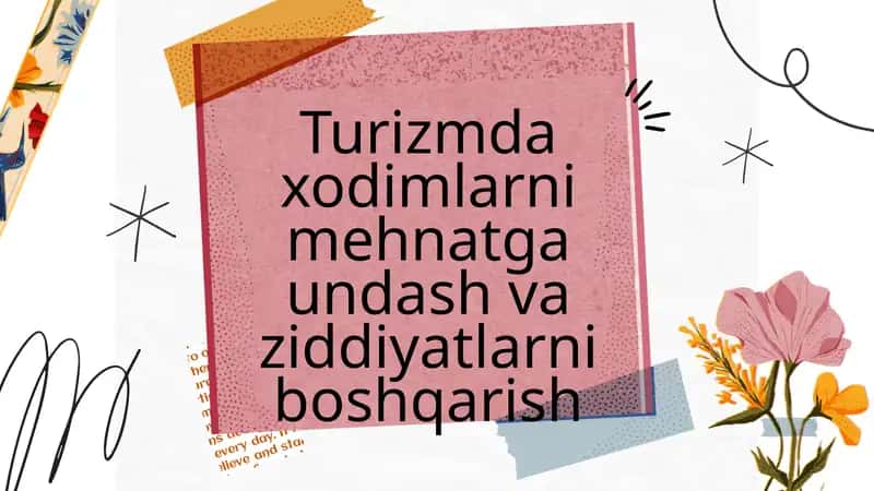Turizmda xodimlarni mehnatga undash va ziddiyatlarni boshqarish