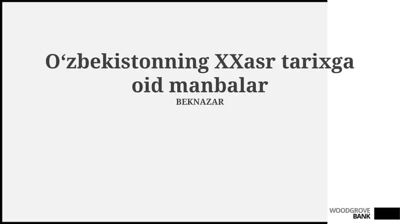 Oʻzbekistonning XX asr tarixga oid manbalar
