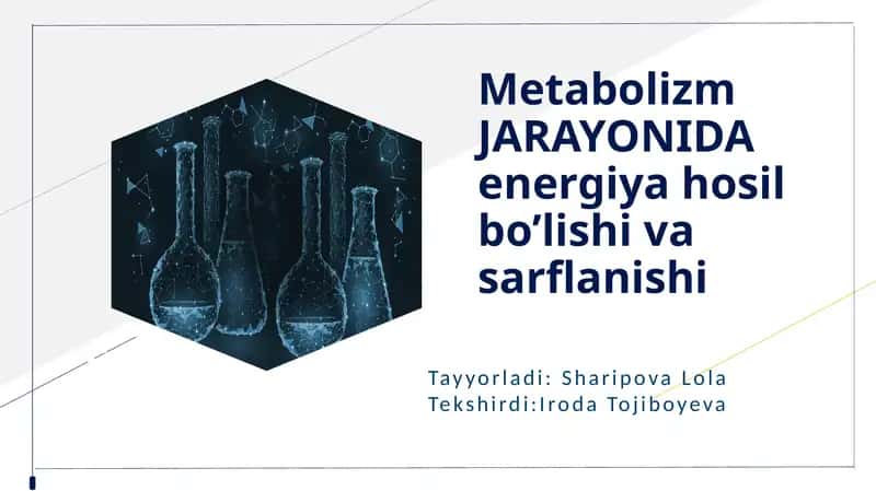 Metabolizm jarayonida energiya hosil bo'lishi va sarflanishi