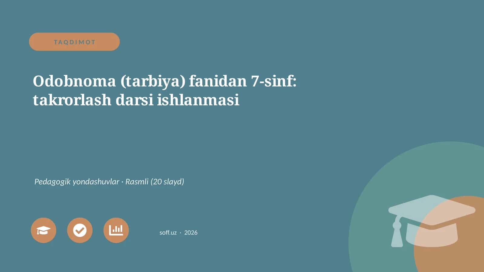 Odobnoma (tarbiya) fanidan 7-sinf: takrorlash darsi ishlanmasi
